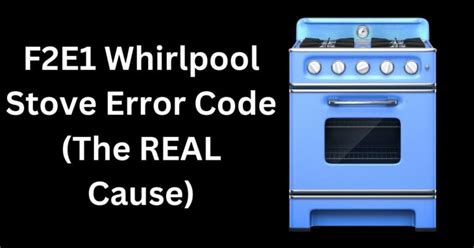 F2e1 error code stove. Things To Know About F2e1 error code stove. 